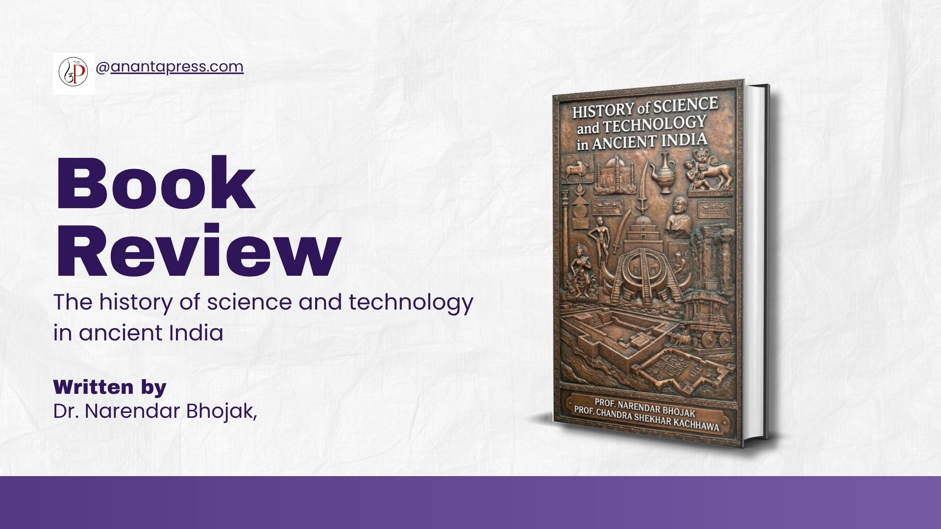 Science and Technology in Ancient India — A Legacy of Intellectual Brilliance and Innovation